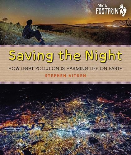 Cover image for Saving the Night: How Light Pollution Is Harming Life on Earth