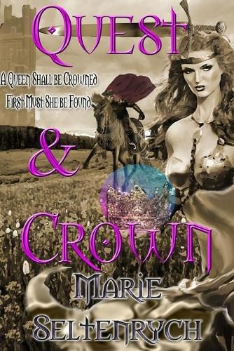 Cover image for Quest & Crown: A Queen Will Be Crowned - First Must She Be Found