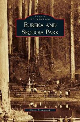Cover image for Eureka and Sequoia Park