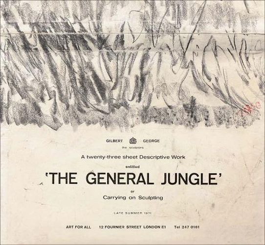 Gilbert & George: The General Jungle or Carrying on Sculpting: Late Summer 1971