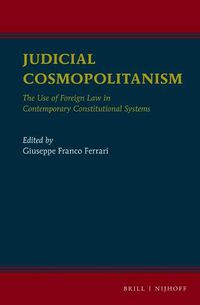 Cover image for Judicial Cosmopolitanism: The Use of Foreign Law in Contemporary Constitutional Systems