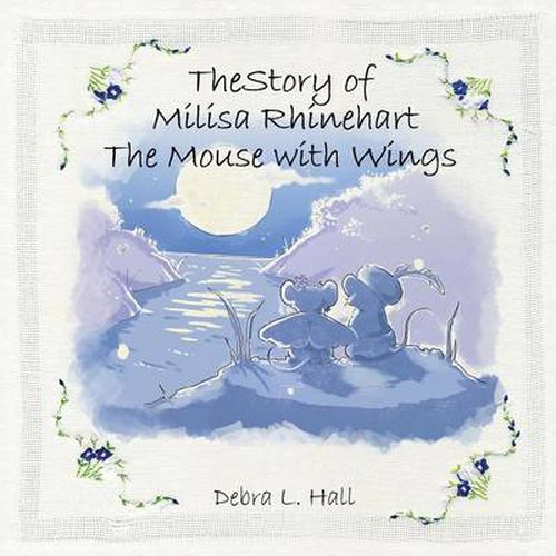 Cover image for The Story of Milisa Rhinehart The Mouse with Wings