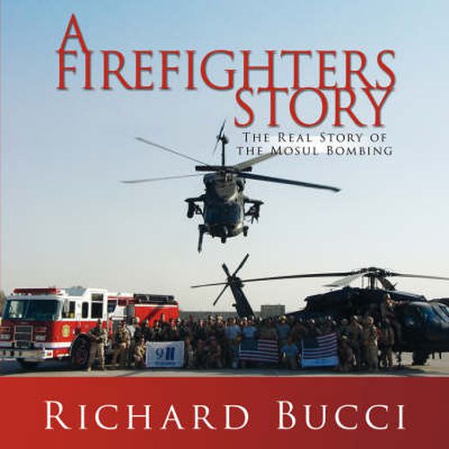 Cover image for A Firefighters Story: The Real Story of the Mosul Bombing