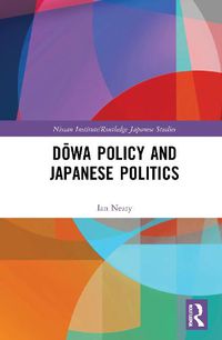 Cover image for Dowa Policy and Japanese Politics