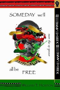 Cover image for Someday We'll All Be Free