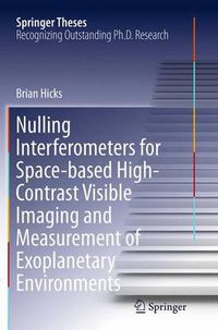 Cover image for Nulling Interferometers for Space-based High-Contrast Visible Imaging and Measurement of Exoplanetary Environments