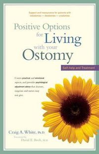 Cover image for Positive Options for Living with Your Ostomy: Self Help