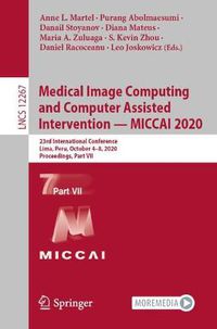 Cover image for Medical Image Computing and Computer Assisted Intervention - MICCAI 2020: 23rd International Conference, Lima, Peru, October 4-8, 2020, Proceedings, Part VII