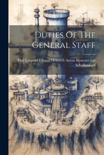 Cover image for Duties Of The General Staff