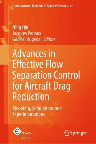 Cover image for Advances in Effective Flow Separation Control for Aircraft Drag Reduction: Modeling, Simulations and Experimentations