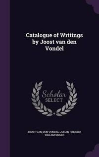 Cover image for Catalogue of Writings by Joost Van Den Vondel