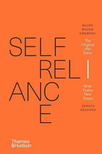 Self-Reliance: The Original 1841 Essay With Twelve New Essays