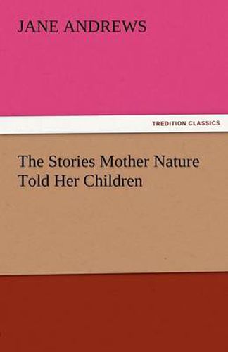 Cover image for The Stories Mother Nature Told Her Children