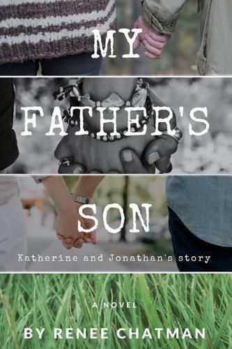 Cover image for My Father's Son: Katherine and Jonathan's story