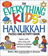 Cover image for The Everything Kids' Hanukkah Puzzle & Activity Book: Games, Crafts, Trivia, Songs, and Traditions to Celebrate the Festival of Lights!