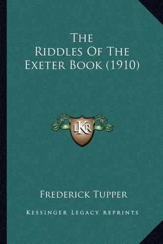 The Riddles of the Exeter Book (1910)