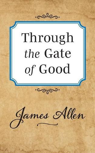 Cover image for Through the Gate of Good