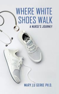 Cover image for Where White Shoes Walk