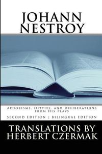 Cover image for Johann Nestroy: Aphorisms, Ditties, and Deliberations from His Plays