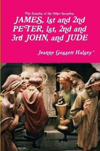 Cover image for JAMES, 1st and 2nd PETER, 1st, 2nd and 3rd JOHN, and JUDE