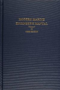 Cover image for Modern Marine Engineer's Manual: Everett C. Hunt, Editor-in-Chief ; Contributing Editors, Gus Bourneuf, Jr. ... [Et Al.]