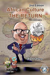 Cover image for African Culture THE RETURN - The Cake Back - Celso Salles - 2nd Edition