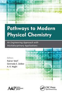 Cover image for Pathways to Modern Physical Chemistry: An Engineering Approach with Multidisciplinary Applications