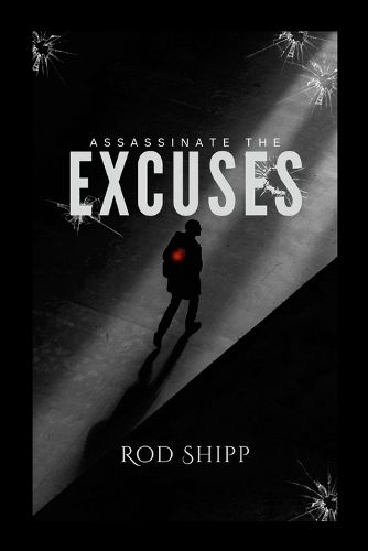 Cover image for Assassinate the Excuses