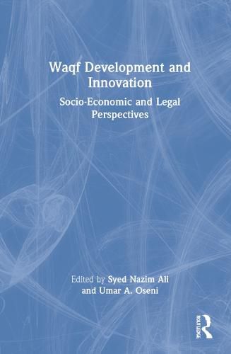 Cover image for Waqf Development and Innovation: Socio-Economic and Legal Perspectives