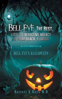 Cover image for Bell-Eye, the Best, Littlest Detective Agency in Palm Beach, Florida