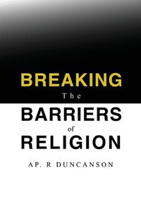 Cover image for Breaking the Barriers of Religion