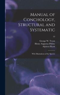 Cover image for Manual of Conchology, Structural and Systematic: With Illustrations of the Species; 13