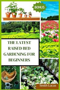Cover image for The Latest Raised Bed Gardening for Beginners
