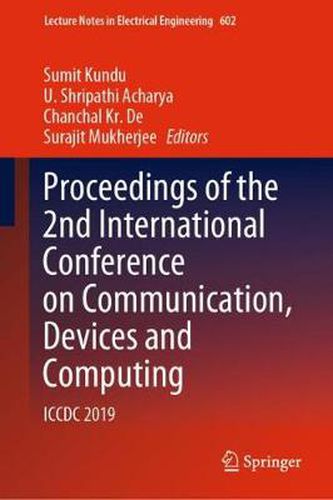 Cover image for Proceedings of the 2nd International Conference on Communication, Devices and Computing: ICCDC 2019