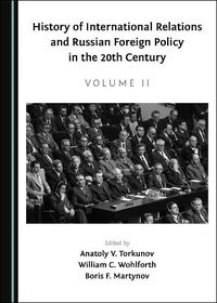 Cover image for History of International Relations and Russian Foreign Policy in the 20th Century (Volume II)