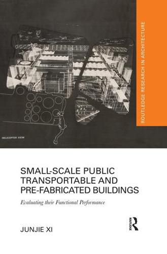 Cover image for Small-Scale Public Transportable and Pre-Fabricated Buildings: Evaluating their Functional Performance