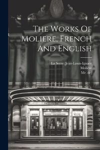 Cover image for The Works Of Moliere, French And English