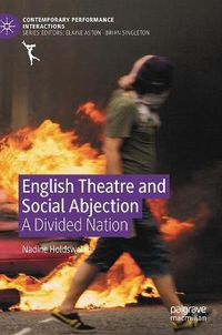 Cover image for English Theatre and Social Abjection: A Divided Nation