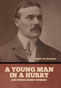 Cover image for A Young Man in a Hurry, and Other Short Stories