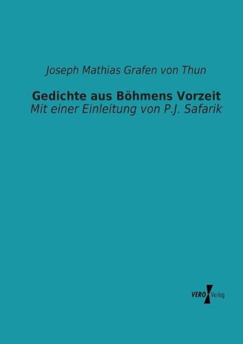 Cover image for Gedichte aus Boehmens Vorzeit: Mit einer Einleitung von P.J. Safarik