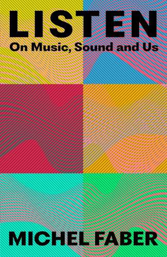 Cover image for Listen: On Music, Sound and Us