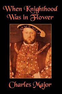 Cover image for When Knighthood Was in Flower