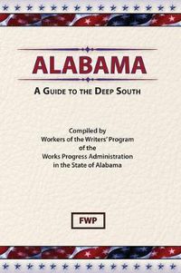Cover image for Alabama: A Guide To The Deep South
