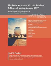 Cover image for Plunkett's Aerospace, Aircraft, Satellites & Drones Industry Almanac 2022: Aerospace, Aircraft, Satellites & Drones Industry Market Research, Statistics, Trends and Leading Companies