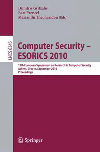 Cover image for Computer Security - ESORICS 2010: 15th European Symposium on Research in Computer Security, Athens, Greece, September 20-22, 2010. Proceedings