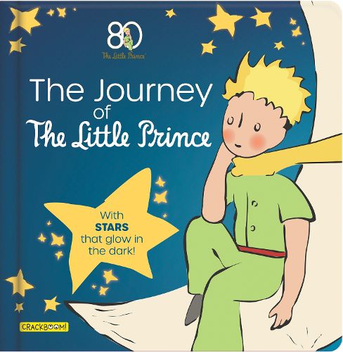 The Little Prince's Odyssey: With stars that glow in the dark!