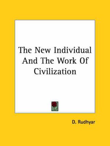 Cover image for The New Individual and the Work of Civilization