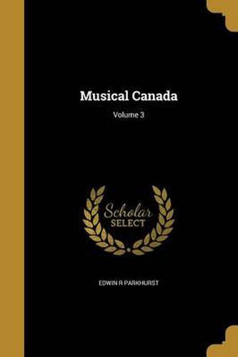 Cover image for Musical Canada; Volume 3
