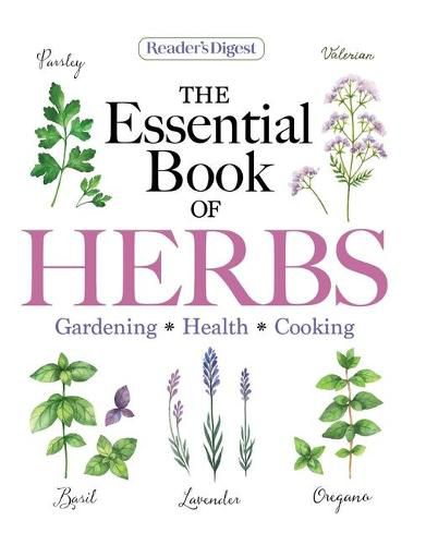 Cover image for Reader's Digest the Essential Book of Herbs: Gardening * Health * Cooking