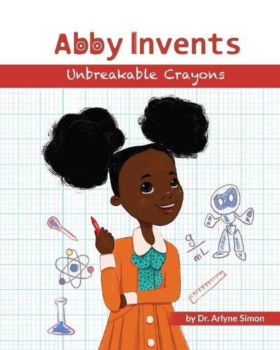 Cover image for Abby Invents Unbreakable Crayons